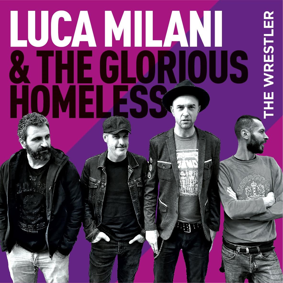 LUCA MILANI & THE GLORIOUS HOMELESS